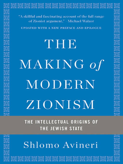 Title details for The Making of Modern Zionism by Shlomo Avineri - Available